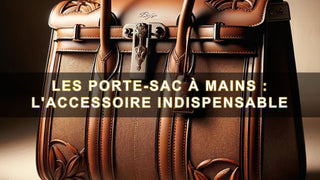 Les Porte-Sac à Mains : L'Accessoire Indispensable au quotidien